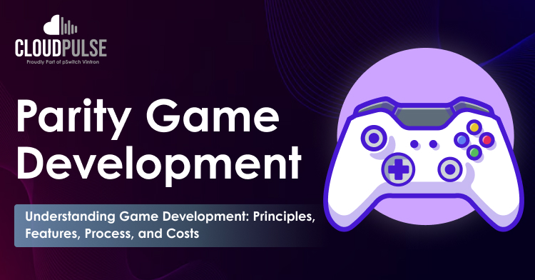 Parity Game Development Guide: Understanding the Principles, Features, Development Process and Cost of Game Development