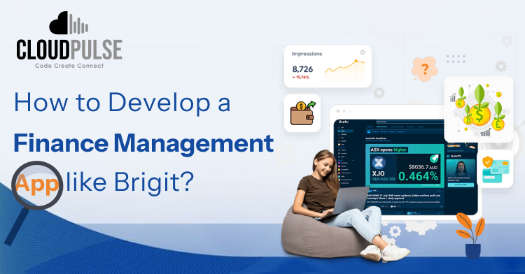 How to Develop a Finance Management App like Brigit?