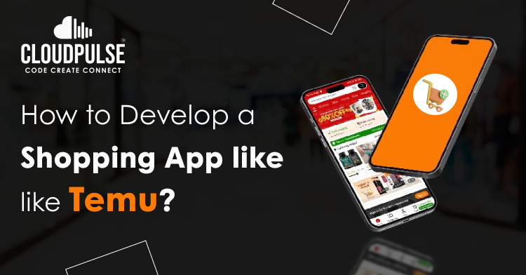 How to Develop a Shopping App like Temu