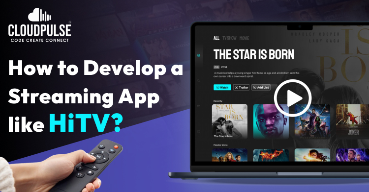 How to Develop a Streaming App like HiTV