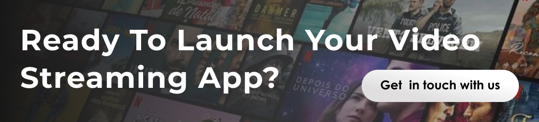 Launch Your Video Streaming App