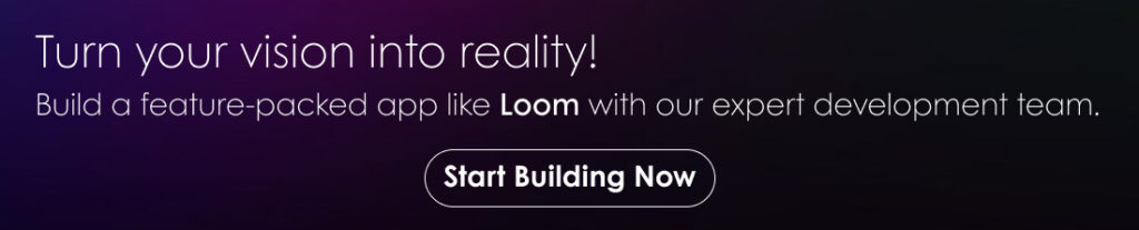 Develop an app like loom