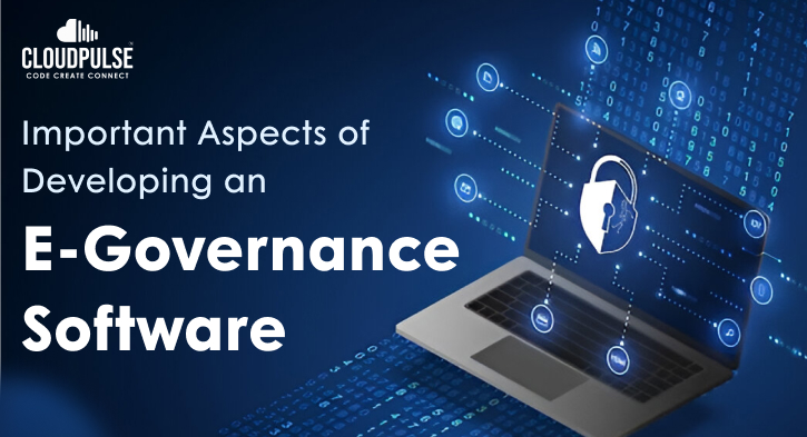 Important Aspects of Developing an E-Governance Software