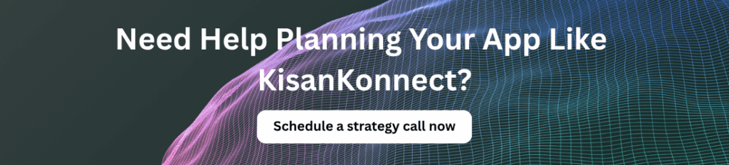 How to Develop an App Like KisanKonnect FarmFresh Produce?