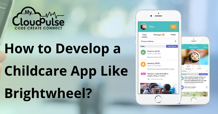 How to Develop a Childcare App Like Brightwheel