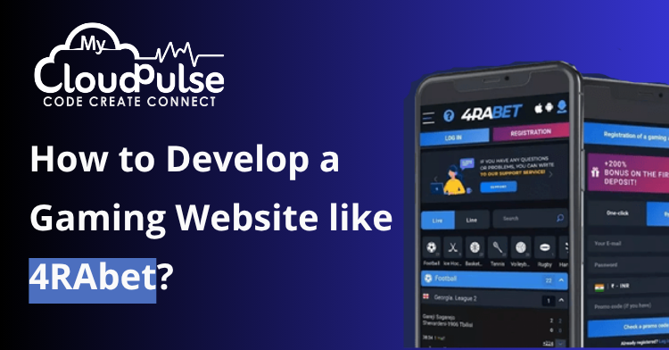 How to Develop a Gaming Website like 4RAbet?