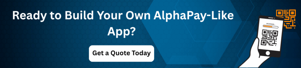 Develop a Payment App Like AlphaPay