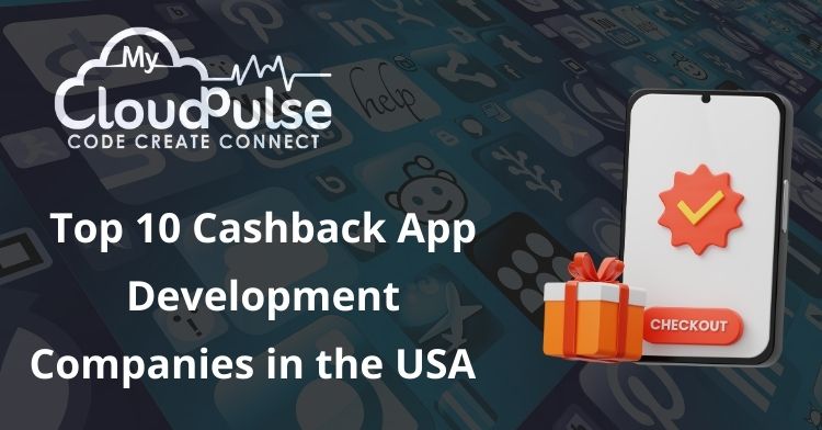 Cashback App Development Companies in the USA