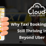 Why Taxi Booking Apps Are Still Thriving in 2025: Beyond Uber & Ola