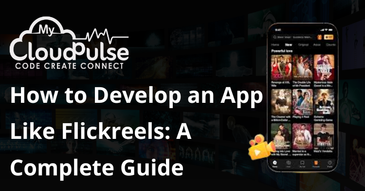 Develop an App Like Flickreels