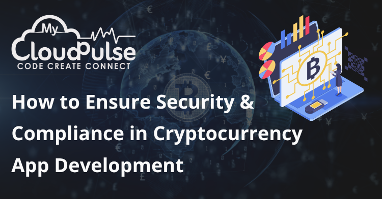 Cryptocurrency App Security and Compliance