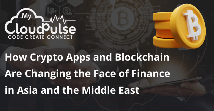 Crypto Apps and Blockchain in Asia