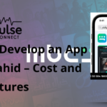How to Develop an App Like Shahid – Cost and Key Features