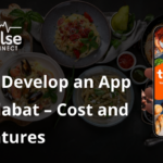 How to Develop an App Like Talabat – Cost and Key Features