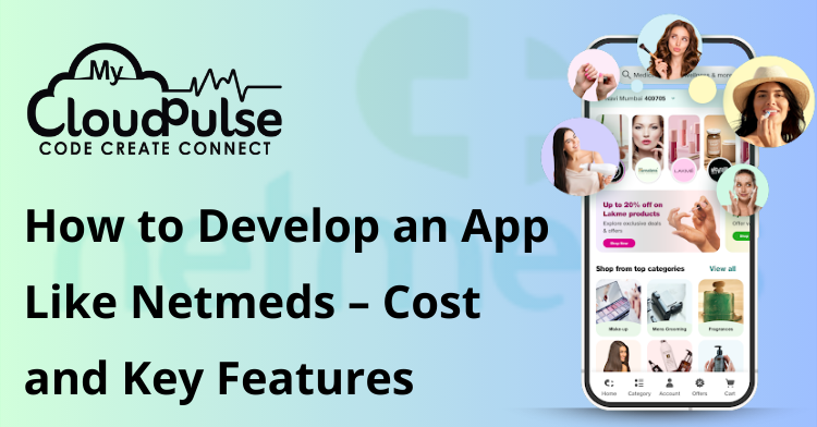 develop an app like netmeds