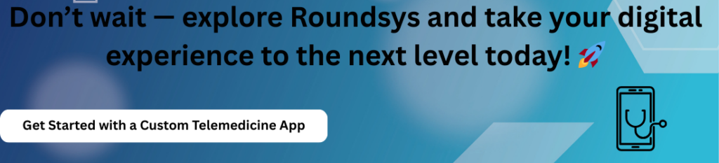 How to Develop an App Like Roundsys Cost and Key Features