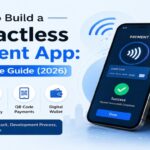 How to Build a Contactless Payment App: A Complete Guide (2026) 